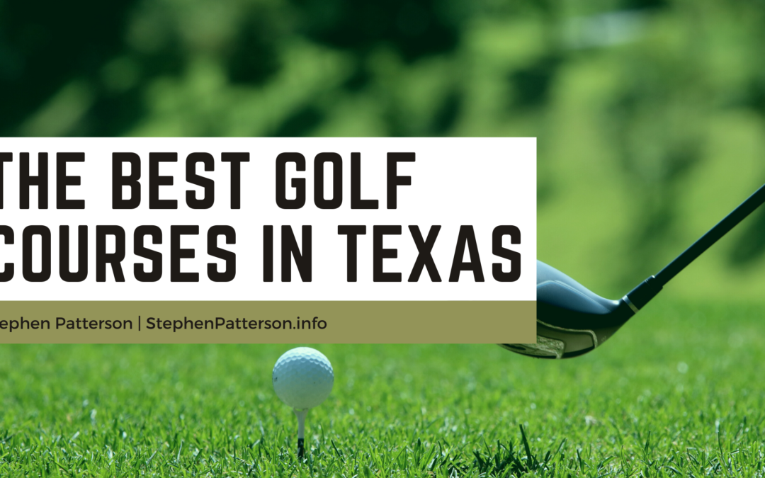 The Best Golf Courses in Texas